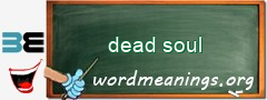 WordMeaning blackboard for dead soul